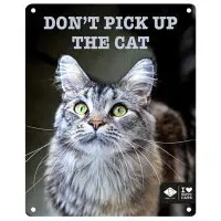 Kattskylt "Don't pick up the cat"